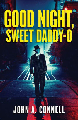 Good Night, Sweet Daddy-O