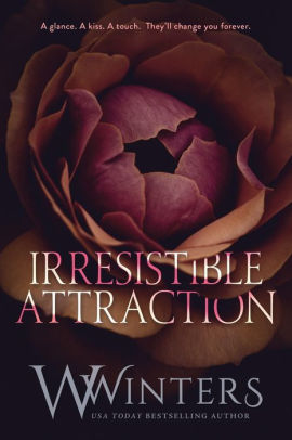 Irresistible Attraction