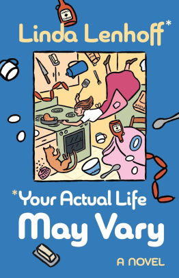 *Your Actual Life May Vary