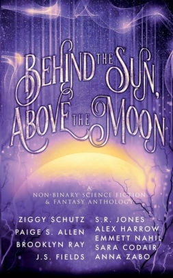 Behind the Sun, Above the Moon