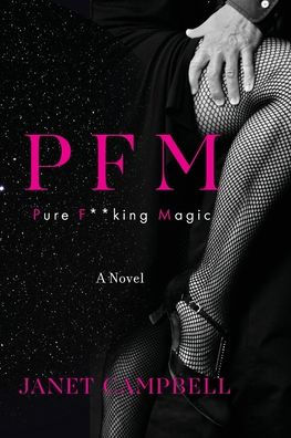 PFM: Pure F**king Magic