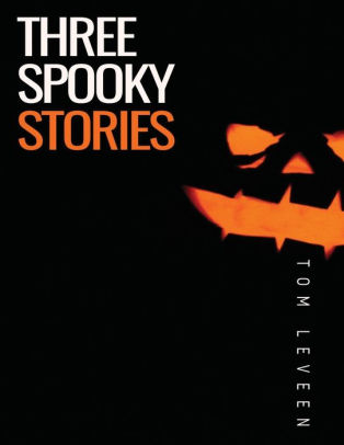 Three Spooky Stories