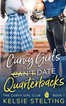 Curvy Girls Can't Date Quarterbacks