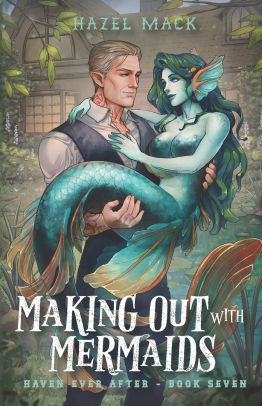 Making Out With Mermaids