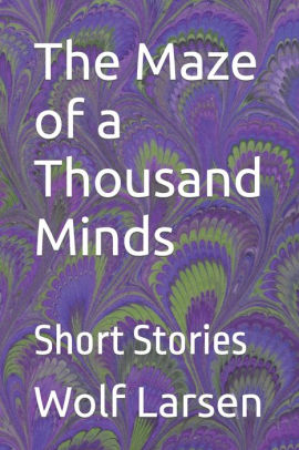 The Maze of a Thousand Minds