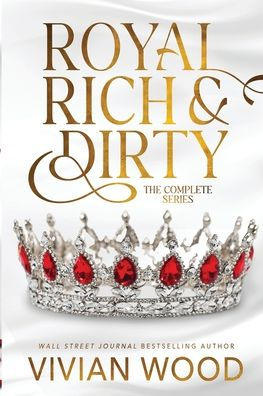 Royal, Rich, and Dirty
