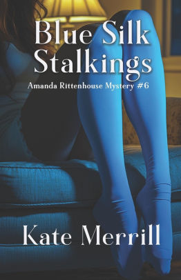 Blue Silk Stalkings