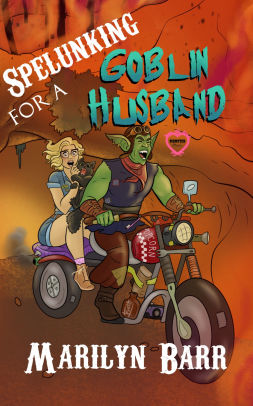 Spelunking for a Goblin Husband