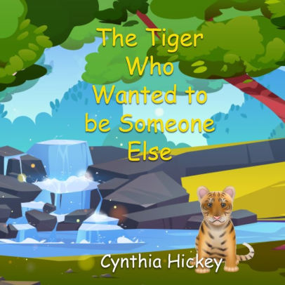 The Tiger Who Wanted to be Someone Else
