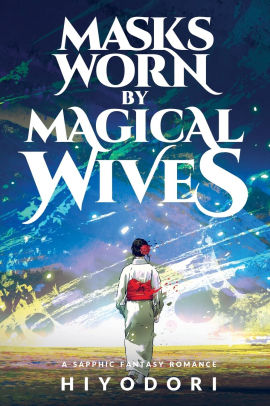 Masks Worn by Magical Wives