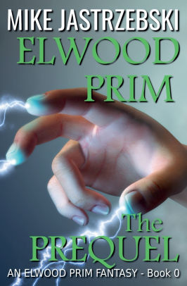 Elwood Prim The Prequel