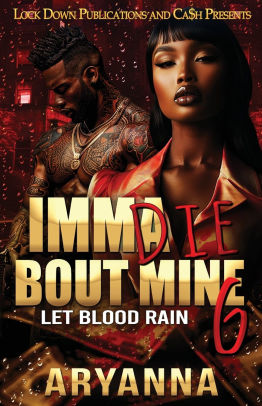 Imma Die Bout Mine 6