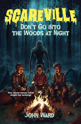 Don't Go Into the Woods at Night