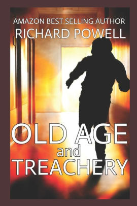 Old Age and Treachery