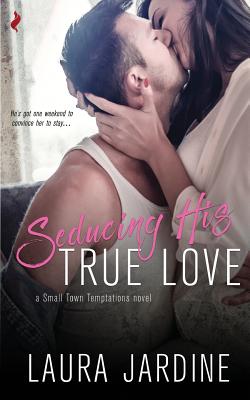 Seducing His True Love