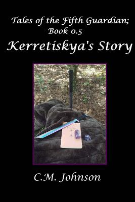 Kerretiskya's Story