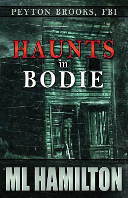 Haunts in Bodie