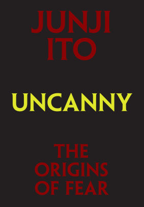 Uncanny: The Origins of Fear