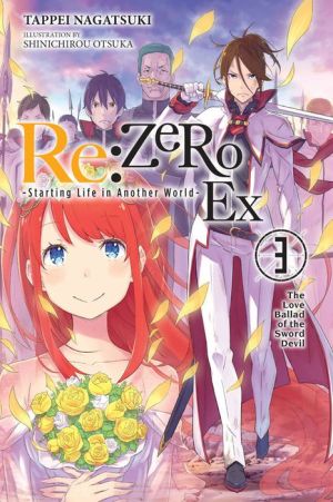 Re:ZERO Ex, Vol. 3: The Love Ballad of the Sword Devil (light novel)