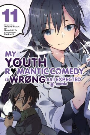 My Youth Romantic Comedy Is Wrong, As I Expected @ comic, Vol. 11 (manga)