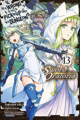 Is It Wrong to Try to Pick Up Girls in a Dungeon? On the Side: Sword Oratoria, Vol. 13 (manga)