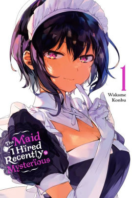 The Maid I Hired Recently Is Mysterious, Vol. 1