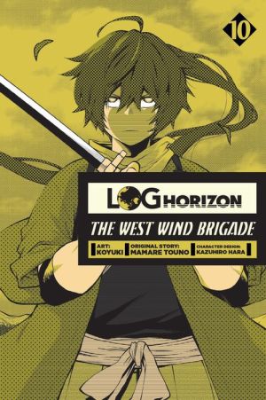 Log Horizon: The West Wind Brigade, Vol. 10