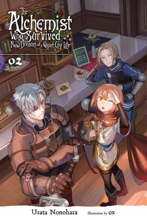 The The Alchemist Who Survived Now Dreams of a Quiet City Life, Vol. 2 (light novel)