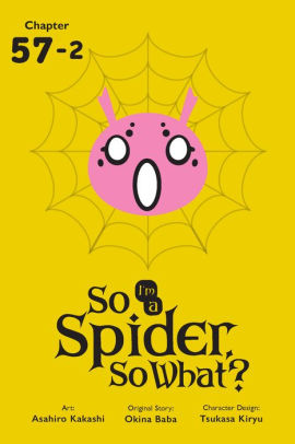 So I'm a Spider, So What?, Chapter 57.2