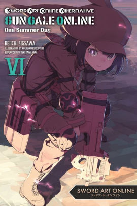 Sword Art Online Alternative Gun Gale Online, Vol. 6: One Summer Day (light novel)