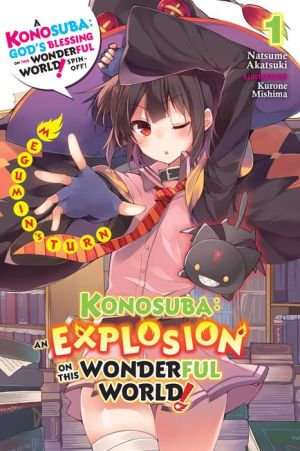 Konosuba: An Explosion on This Wonderful World!, Vol. 1 (light novel): Megumin's Turn