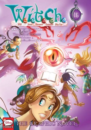 W.I.T.C.H.: The Graphic Novel, Part V. The Book of Elements, Vol. 4