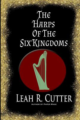 The Harps of the Six Kingdoms