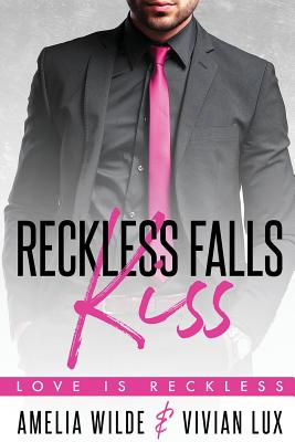 Reckless Falls Kiss