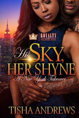 His Sky, Her Shyne