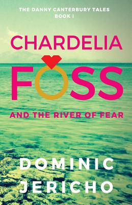 Chardelia Foss and the River of Fear