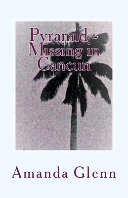 Pyramid - Missing in Cancun