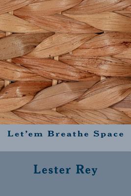 Let 'Em Breathe Space