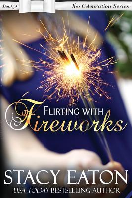 Flirting with Fireworks