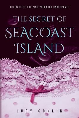 The Secret of Seacoast Island: The Case of the Pink Polkadot Underpants