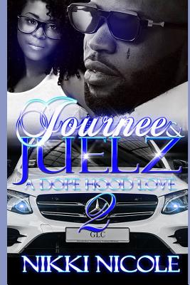 Journee & Juelz 2: A Dope Hood Love