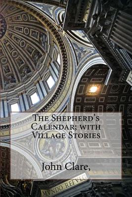The Shepherd's Calendar; With Village Stories