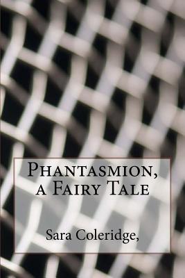 Phantasmion, a Fairy Tale