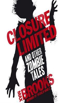 Closure, Limited and Other Zombie Tales