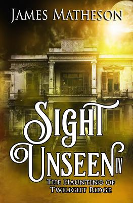 Sight Unseen IV