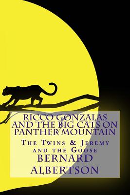 Ricco Gonzalas and the Big Cats on Panther Mountain
