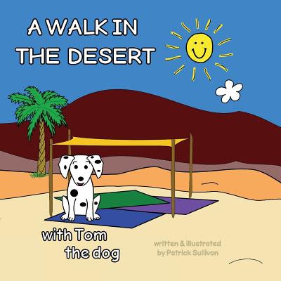 A Walk in the Desert with Tom the Dog