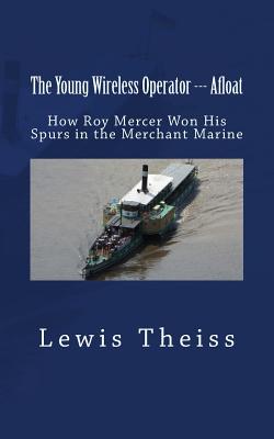 The Young Wireless Operator --- Afloat