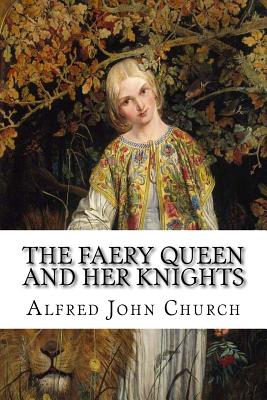 The Faery Queen and Her Knights