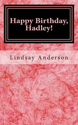 Happy Birthday, Hadley!